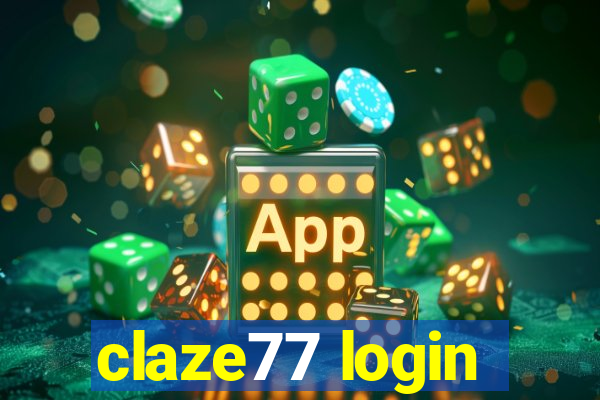 claze77 login